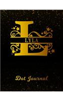 Lyla Dot Journal: Letter L Personalized First Name Personal Dotted Bullet Grid Writing Notebook Black Gold Glittery Space Effect Cover Daily Diaries for Journalists &