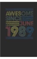 Awesome Since June 1989: Blank Lined Notebook / Journal (6 X 9) - June Birthday Gift and June Anniversary Gift