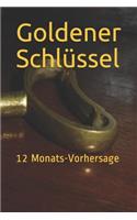 Goldener Schlüssel: 12 Monats-Vorhersage