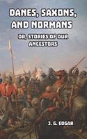 Danes, Saxons, and Normans