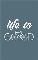 Life Is Good