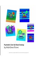 Psychedelic Color Sail Boats Drawings by Artist Grace Divine