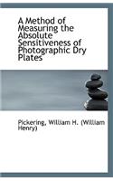 A Method of Measuring the Absolute Sensitiveness of Photographic Dry Plates