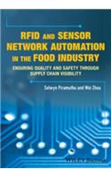 RFID and Sensor Network Automation in the Food Industry: Ensuring Quality and Safety Through Supply Chain Visibility