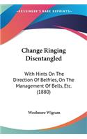 Change Ringing Disentangled