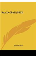 Sur Le Rail (1863)