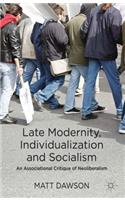 Late Modernity, Individualization and Socialism