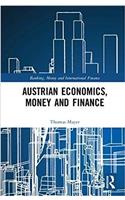 Austrian Economics, Money and Finance