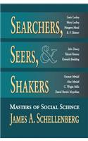 Searchers, Seers, and Shakers