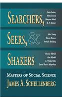 Searchers, Seers, and Shakers