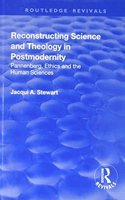 Reconstructing Science and Theology in Postmodernity