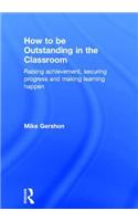 How to Be Outstanding in the Classroom