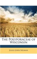 The Polyporaceae of Wisconsin
