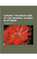 Corona; The Bright Side of the Universe. Studies in Optimism