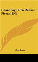 Haandbog I Den Danske Flora (1859)
