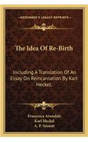 The Idea Of Re-Birth