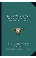 Rome or Reason