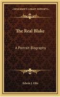 The Real Blake: A Portrait Biography