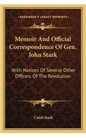 Memoir and Official Correspondence of Gen. John Stark