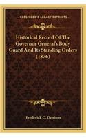 Historical Record of the Governor General's Body Guard and Its Standing Orders (1876)