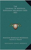 Journal Of Madison Berryman Moorman 1850-1851