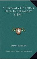 A Glossary Of Terms Used In Heraldry (1894)