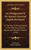 Abridgement Of Mr. Byrom's Universal English Shorthand