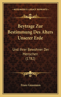 Beytrage Zur Bestimmung Des Alters Unserer Erde