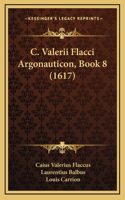 C. Valerii Flacci Argonauticon, Book 8 (1617)