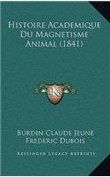 Histoire Academique Du Magnetisme Animal (1841)