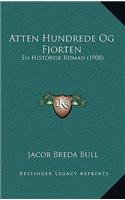 Atten Hundrede Og Fjorten: En Historisk Roman (1908)
