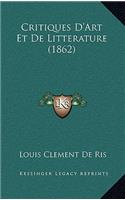 Critiques D'Art Et de Litterature (1862)
