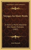 Voyages Au Mont-Perdu: Et Dans La Partie Adjacente Des Hautes-Pyrenees (1801)