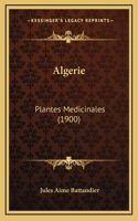 Algerie: Plantes Medicinales (1900)