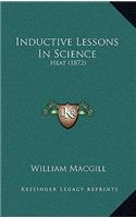 Inductive Lessons In Science: Heat (1872)