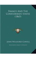 France And The Confederate States (1865)