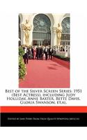 Best of the Silver Screen Series: 1951 (Best Actress), Including Judy Holliday, Anne Baxter, Bette Davis, Gloria Swanson, Et.Al.