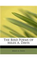 The Bird Poems of Miles A. Davis
