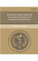 Recurrent Spatio-Temporal Structures in Presence of Continuous Symmetries.: (English)