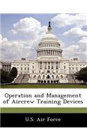 Operation and Management of Aircrew Training Devices