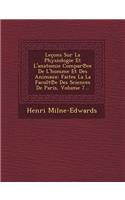 Lecons Sur La Physiologie Et L'Anatomie Compar Ee de L'Homme Et Des Animaux: Faites La La Facult E Des Sciences de Paris, Volume 7...(French)