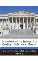 Introduction to Indoor Air Quality