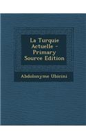 La Turquie Actuelle