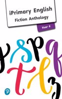 iPrimary English Anthology Year 6 Fiction