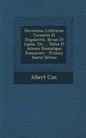 Recreations Litteraires: Curiosites Et Singularites, Bevues Et Lapsus, Etc. ... Poetes Et Auteurs Dramatiques Romanciers