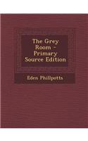 The Grey Room - Primary Source Edition: (English)