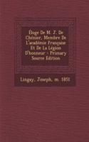 Éloge De M. J. De Chénier, Membre De L'académie Française Et De La Légion D'honneur - Primary Source Edition