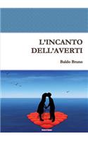 L'Incanto Dell'averti