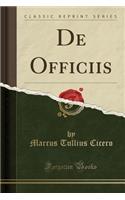 de Officiis (Classic Reprint): (English)