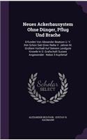 Neues Ackerbausystem Ohne Dünger, Pflug Und Brache
